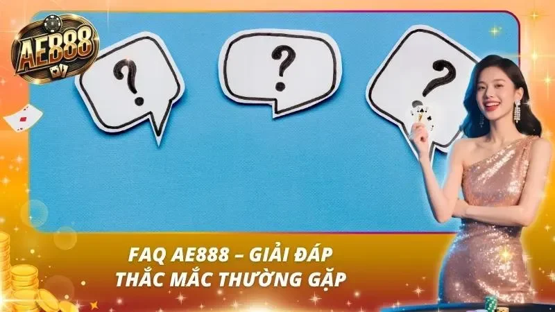AE888⭐️dulhandiaries⭐️TRANG CÁ CƯỢC UY TÍN NHẤT 2026【AE888 VINA】 37 Câu hỏi thường gặp FAQ về nhà cái AE888
