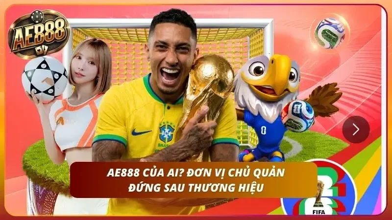 AE888 Là Gì? Giải Mã Toàn Tập Về Nhà Cái Hàng Đầu 2026 2 Tập đoàn giải trí hùng mạnh đứng sau bảo chứng chất lượng