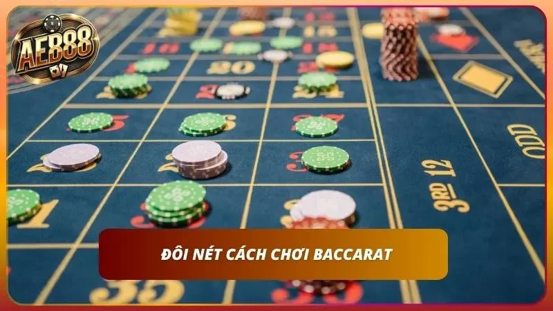 Tổng quan về siêu phẩm Baccarat thú vị