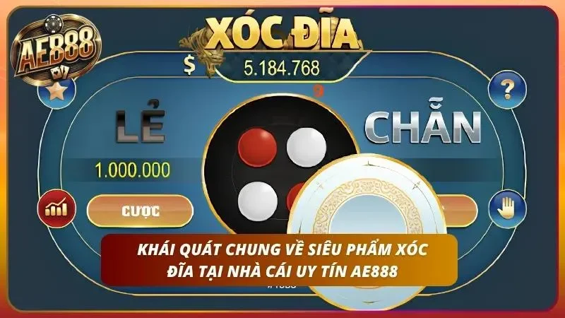 Tìm hiểu siêu phẩm Xóc Đĩa