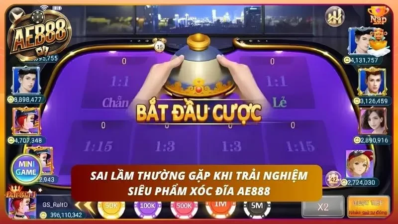 Sai lầm khi trải nghiệm Xóc Đĩa