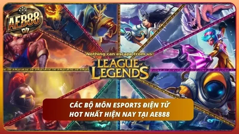 Cách Cược ESports – LMHT, Dota 2, Liên Quân Chi Tiết Tại AE888 2 Tổng quan nhanh các bộ môn phổ biến nhất hiện nay