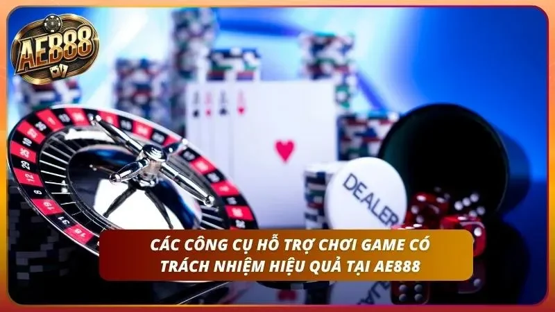 Chơi Game Có Trách Nhiệm – Cam kết Đến Từ Nhà Cái AE888 3 Những công cụ hỗ trợ chơi game được nhà cái áp dụng vào hệ thống cho người chơi