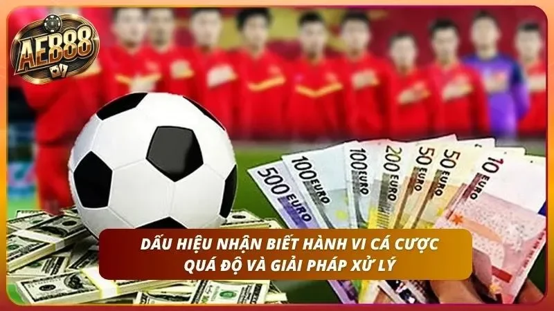 Chơi Game Có Trách Nhiệm – Cam kết Đến Từ Nhà Cái AE888 4 Dấu hiệu nhận biết sớm các hành vi vượt quá mức cá cược an toàn và cách xử lý