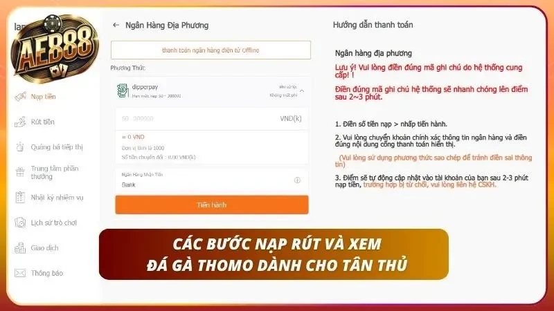Cách Cược Đá Gà Thomo Tại AE888 Trực Tiếp Mới Nhất 2026 3 Hướng dẫn các bước nạp rút uy tin khi xem chiến kê tại AE888