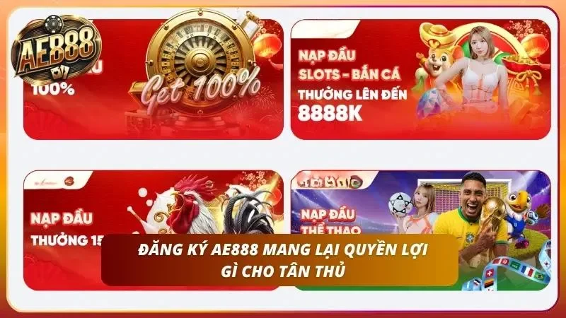 Đăng Ký AE888 – Mở Tài Khoản Nhận 88K + 128% Nạp Đầu 1 Sở hữu chiếc vé thông hành vào trang cược đẳng cấp quốc tế