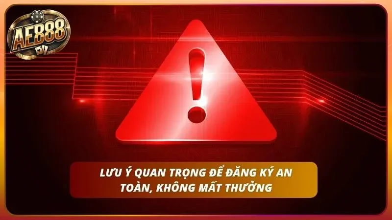 Đăng Ký AE888 – Mở Tài Khoản Nhận 88K + 128% Nạp Đầu 4 Đọc kỹ các điều khoản quy định nhằm tránh lỗi tạo lập