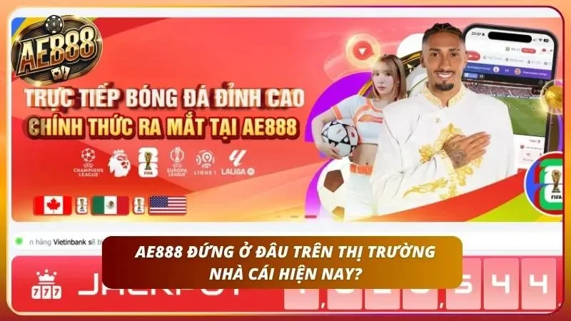 Đánh Giá AE888 Chi Tiết 2026 | Có Nên Chơi Tại AE888? 4 Sức ảnh hưởng mạnh mẽ của trang cược tại thị trường Việt