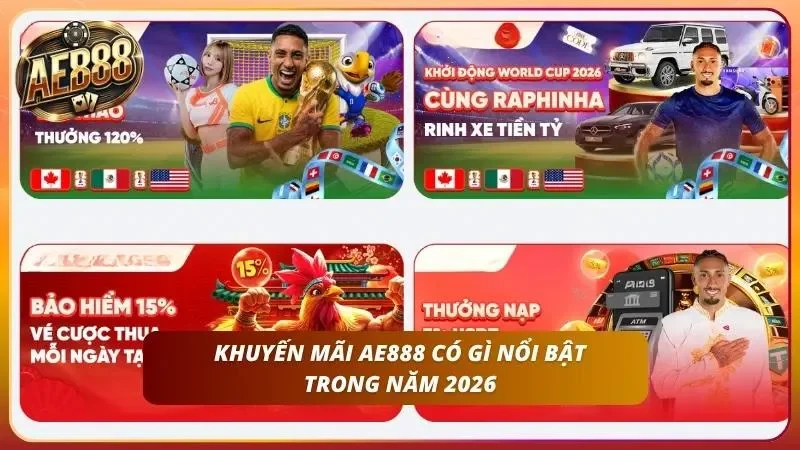 Khuyến Mãi AE888 | Tổng Hợp Ưu Đãi Mới Chất Lượng Nhất 2026 1 Năm 2026 đánh dấu bước đột phá với hàng loạt siêu ưu đãi
