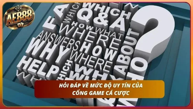 Link Vào AE888 Mới Nhất 2026 – Truy Cập Không Bị Chặn 4 Bộ câu hỏi thường gặp giúp giải đáp mọi thắc mắc về độ uy tín hệ thống