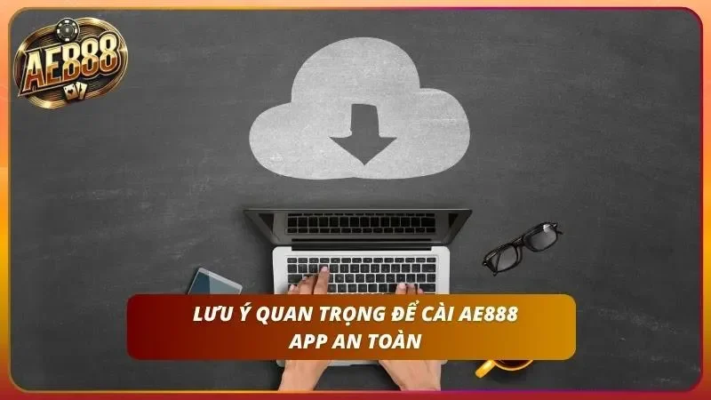 Chỉ lấy link tải từ trang web chính thức của nhà cái uy tín